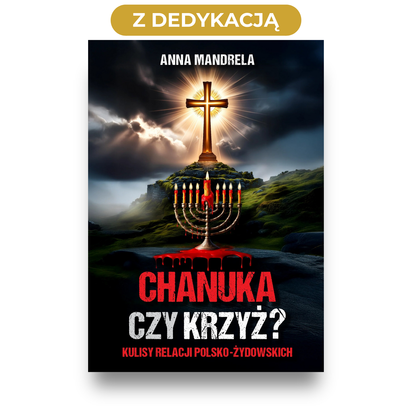 Anna Mandrela - Chanuka czy Krzyż? + DEDYKACJA
