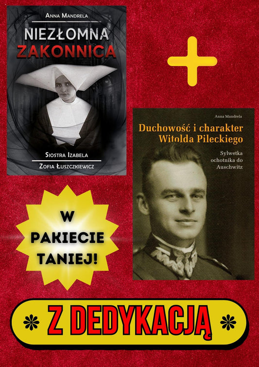 PAKIET: Anna Mandrela - Duchowość i charakter Witolda Pileckiego + Niezłomna zakonnica +DEDYKACJA