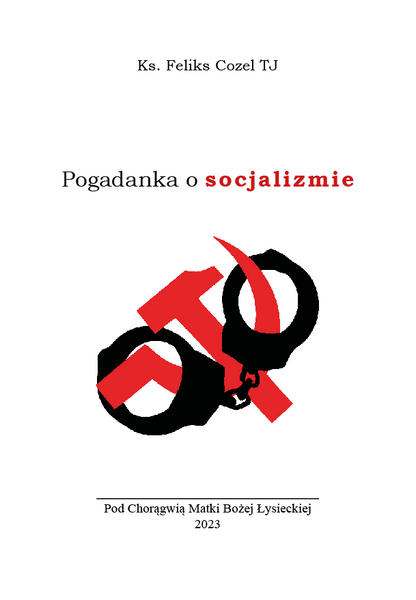 Ks. Feliks Cozel TJ: Pogadanka o socjalizmie