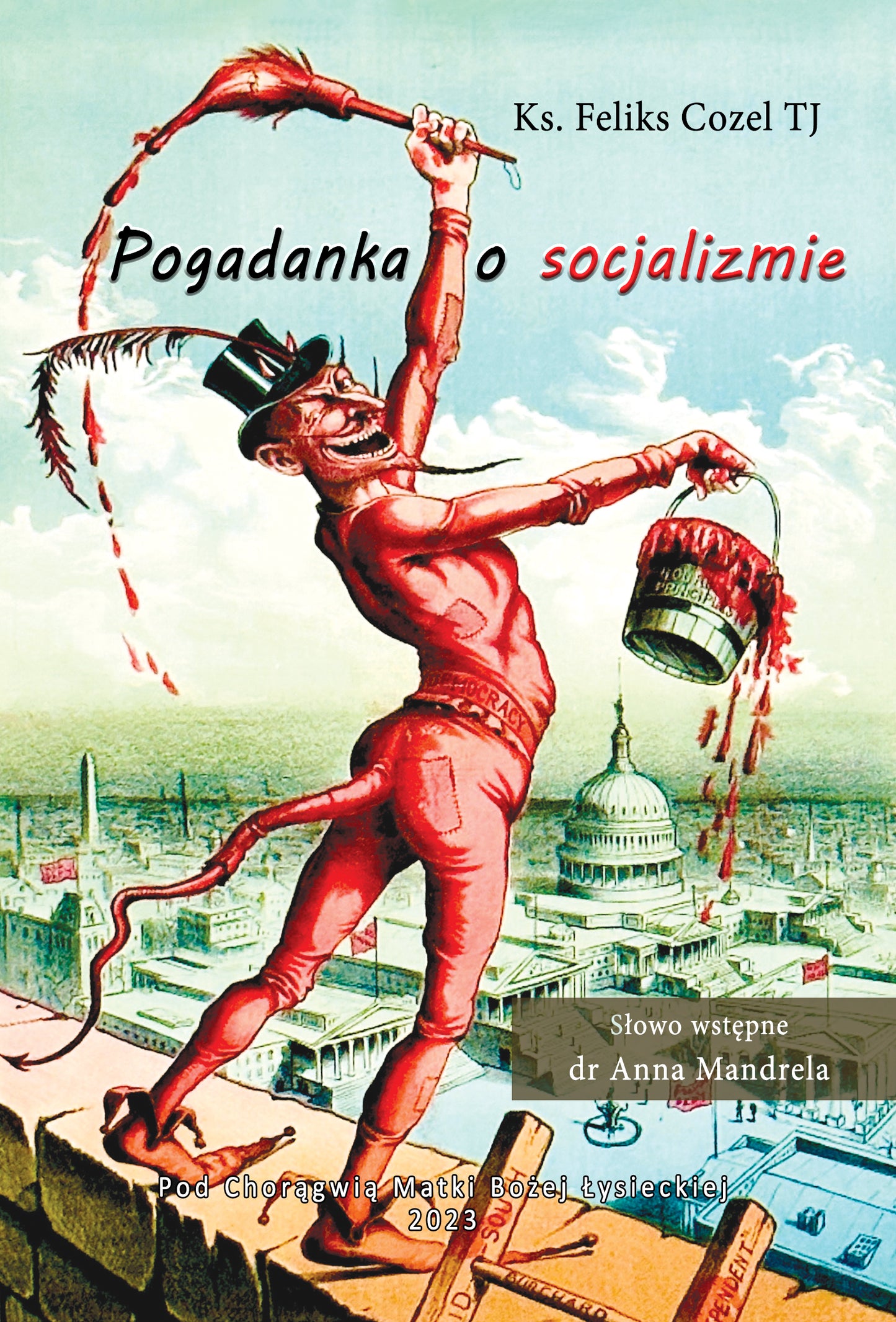 PAKIET: Encyklopedia Antykultury (twarda oprawa) + Ks. Feliks Cozel TJ: Pogadanka o socjalizmie